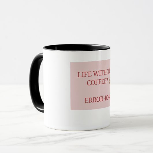 Life Without Coffee? Error 404 – Funny Coffee Love マグカップ (正面左)