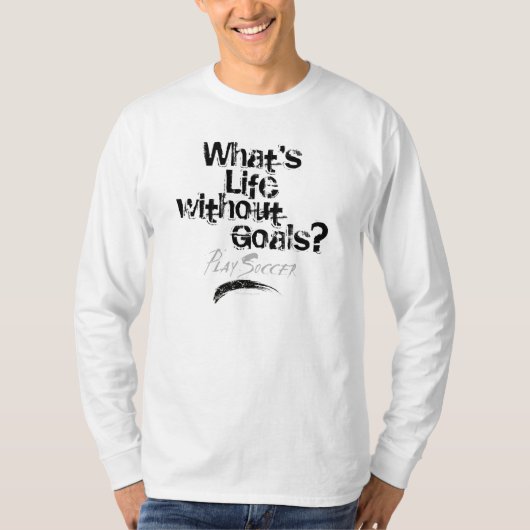 Life Without Goals (Soccer) T-Shirt Tシャツ (正面)