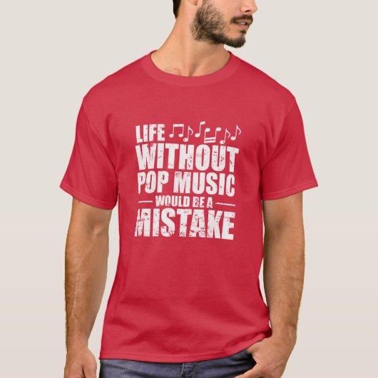 Life without Pop Music is a Mistake Singer girl Tシャツ (正面)