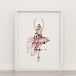 Lifees Better When You Dance Poster ポスター