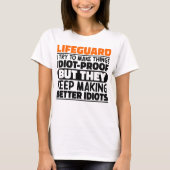 Lifeguard私は物事を作ろうとするおもしろい諺 Tシャツ (正面)