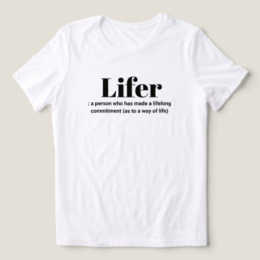 "Lifer"の定義 Tシャツ (デザイン正面)