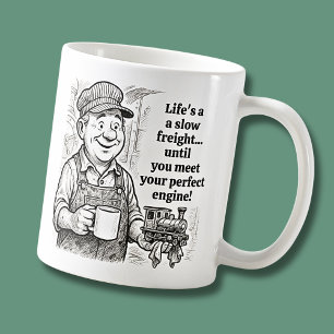 Life's a Slow Freight - Train Driver Wisdom コーヒーマグカップ