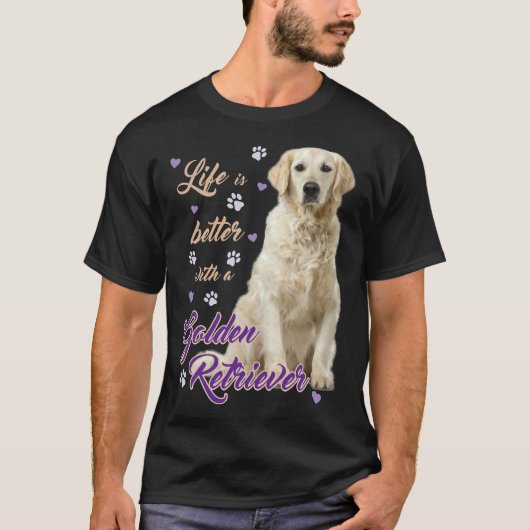 Lifes Better With A Golden Retriever Especially Fo Tシャツ (正面)