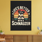 Life's Better With A Schnauzer キャンバスプリント (インサイチュ (リビング))