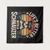 Life's Better With A Schnauzer タペストリー (正面(横))