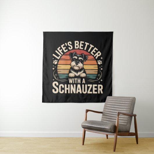 Life's Better With A Schnauzer タペストリー (インサイチュ)