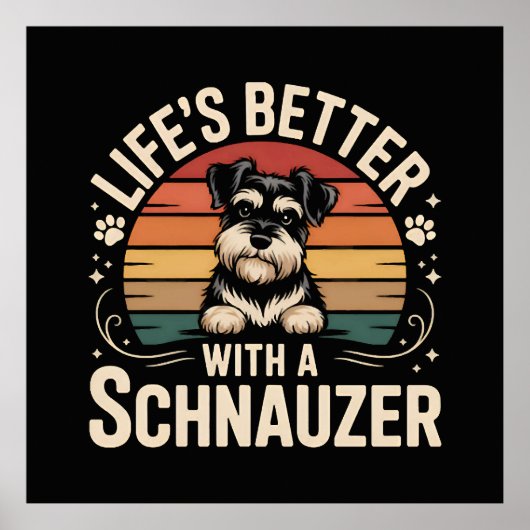 Life's Better With A Schnauzer ポスター (正面)