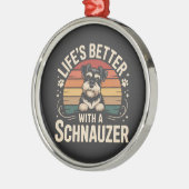 Life's Better With A Schnauzer メタルオーナメント (左)