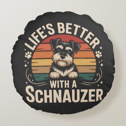 Life's Better With A Schnauzer ラウンドクッション (正面)