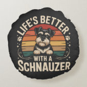 Life's Better With A Schnauzer ラウンドクッション (裏面)