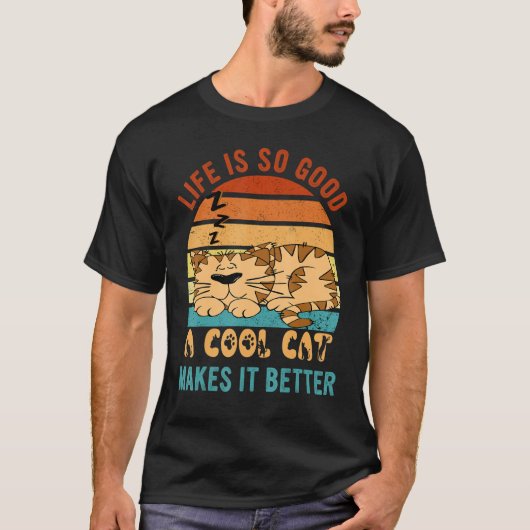 Life's So Good Cool Cats Make It Better Best Cat M Tシャツ (正面)
