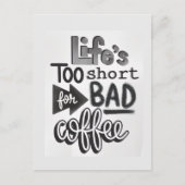 Life's Too Short For Bad Coffee ポストカード (正面)