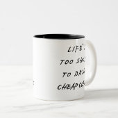 life's too short to drink cheap coffee ツートーンマグカップ (正面右)