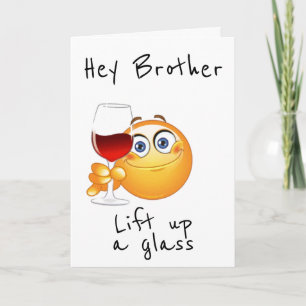 LIFT A GLASS FOR YOUR BIRTHDAY "BROTHER" カード