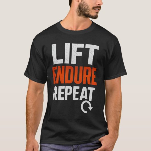 Lift. Endure. Repeat. Tシャツ (正面)