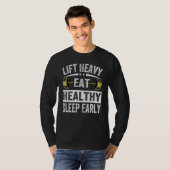 Lift Heavy Eat Healthy Sleep Early   Gym Weightlif Tシャツ (正面フル)