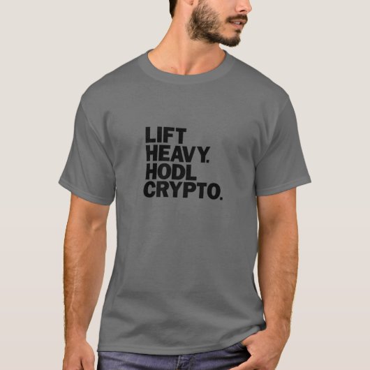 Lift Heavy HODL Crypto Weightlifting Bodybuilding Tシャツ (正面)