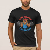 Lift Heavy Live Happy - Strong Bear Gym Motivation Tシャツ (正面)