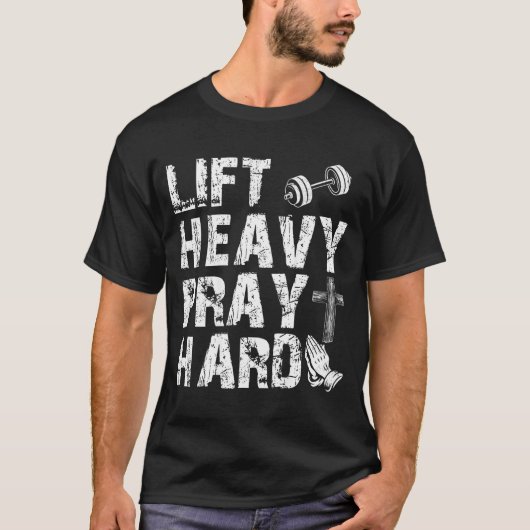 Lift Heavy Pray Hard Gym Workout Christian Gift On Tシャツ (正面)