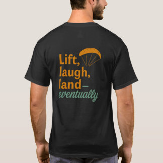 Lift Laugh Land - Eventually Tシャツ