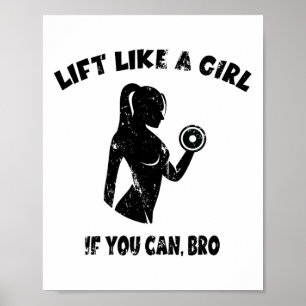 Lift Like A Girl If You Can Bro - パワーリフティング 重量 ポスター