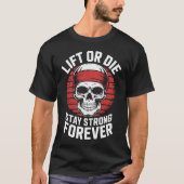 Lift or Die Skull Fitness Motivation Tee Tシャツ (正面)