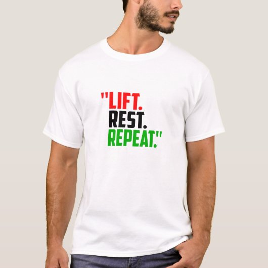 Lift. Rest. Repeat. - Gym T-Shirt Tシャツ (正面)