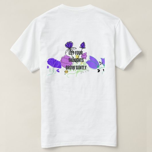 Lift Your Thoughts Grow Gently - Inspirational Typ Tシャツ (デザイン裏面)