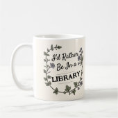 Light Academia Rather be in Libray book lover gift コーヒーマグカップ (左)