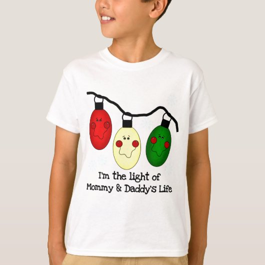 Light of Mommy and Daddy's Life T-shirts and Gift Tシャツ (正面)
