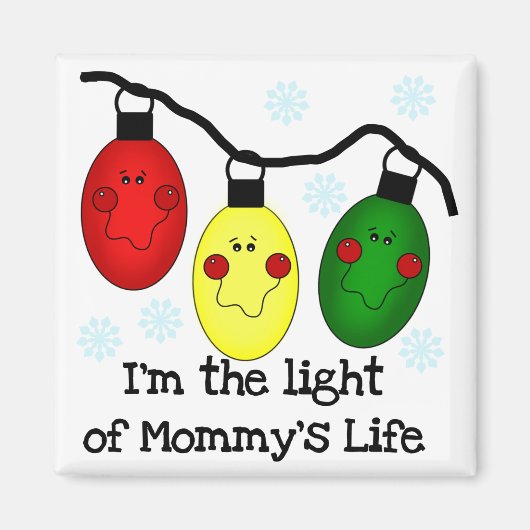 Light of Mommy's Life T-shirts and Gives マグネット (正面)