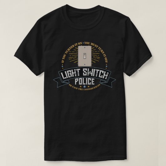 Light Switch警察パパまたはおもしろいMom Electricity S Tシャツ (デザイン正面)