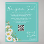 Light Teal & White Daisies Honeymoon Fund Sign ポスター<br><div class="desc">Pretty honeymoon fund sign features watercolor white daisies corner on light teal background  with  white customizable text blocks in modern fonts. Available in print and digital download format</div>