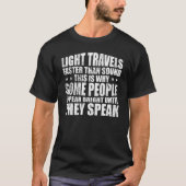 Light Travels Faster Than Sound   Einstein Fun Quo Tシャツ (正面)