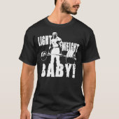 Light Weight Baby! (Ronnie Coleman) Essential T-Sh Tシャツ (正面)