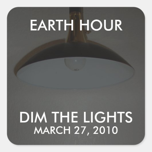 Lights On / Off – 地球時間のライトを暗くする スクエアシール (正面)