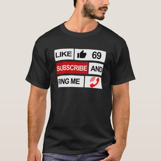 Like 69 Subscribe andリングや輪Me Tシャツ (正面)