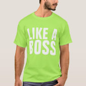 LIKE A BOSS Tシャツ、ユーモア Tシャツ (正面)