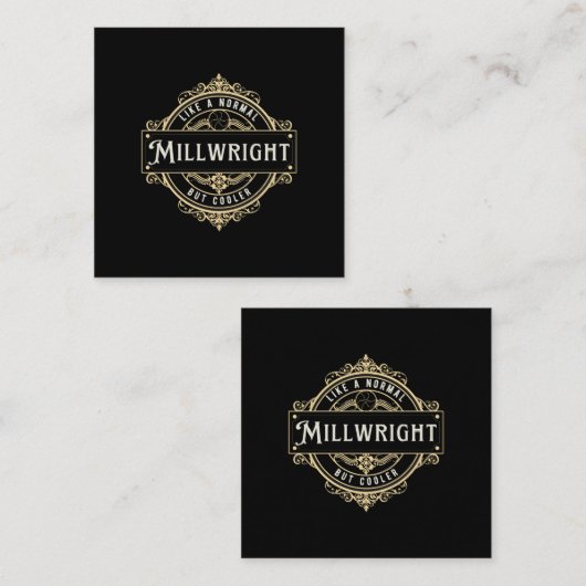 like a normal Millwright but cooler  スクエア名刺 (正面/裏面)