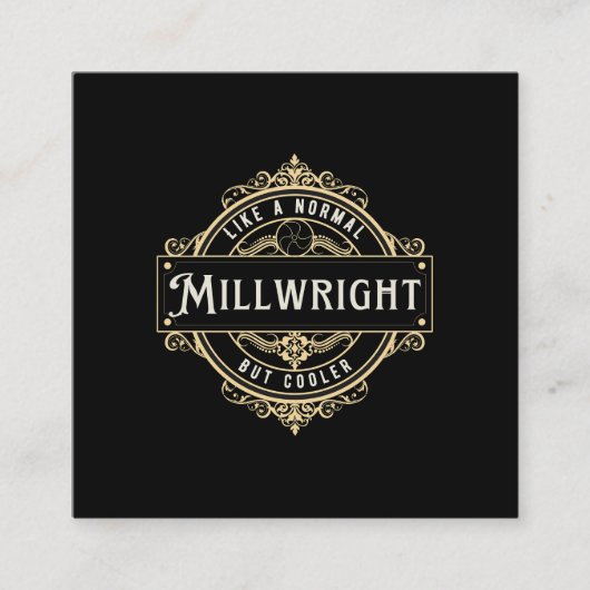 like a normal Millwright but cooler  スクエア名刺 (正面)