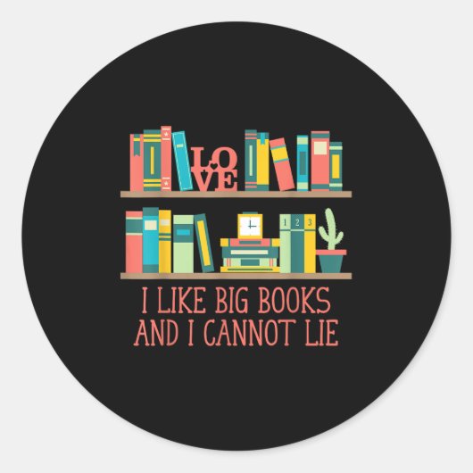 Like Big Books And I Cannot Lie Funny Bookworm Hum ラウンドシール (正面)