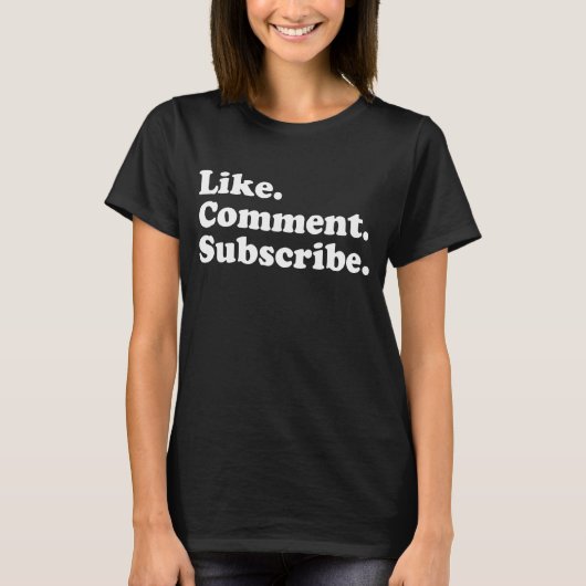 Like Comment Subscribe Vlogger Social Media Blogge Tシャツ (正面)