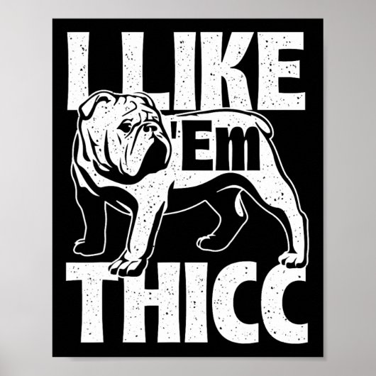 Like em Thicc - Bulldog Owner Animal Dog Lover ポスター (正面)
