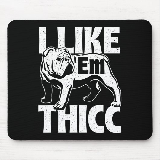 Like em Thicc - Bulldog Owner Animal Dog Lover マウスパッド (正面)