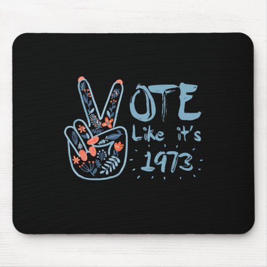 Like It's 1973 Pro Choice Womens Rights マウスパッド (正面)