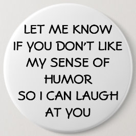 lIKE mY sENCE oF hUMORしない? tOO bAD hA hA 缶バッジ