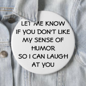 lIKE mY sENCE oF hUMORしない？ tOO bAD hA hA 缶バッジ (インサイチュ)