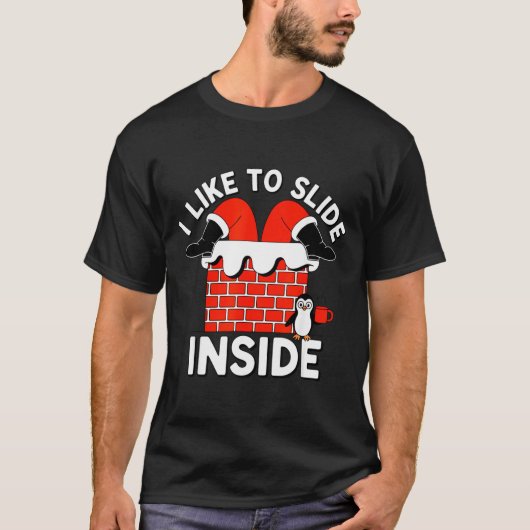 Like To Slide Inside A Funny Santa Holiday Naughty Tシャツ (正面)
