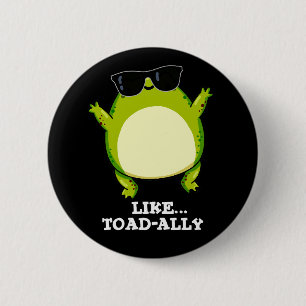 Like Toad-ally Toad おもしろい Pun Dark BG 缶バッジ